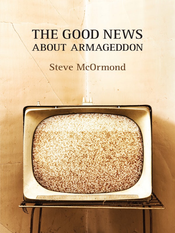 Book cover image for The Good News about Armageddon ISBN: 9781894078832